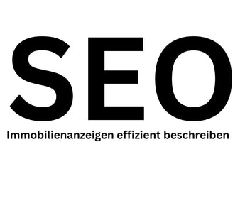 SEO für Immobilienanzeigen: Wie Sie die Texte Ihrer Inserate auf den Internetverkaufsplattformen für die Suchmaschine optimieren können - MyHomeStage